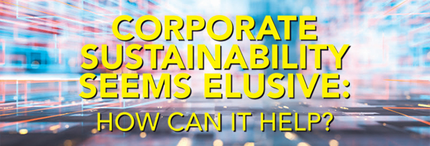 7x24 Exchange 2021 Fall Magazine | Corporate Sustainability Seems Elusive. How Can It Help?