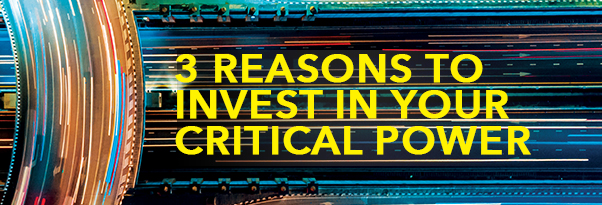 7x24 Exchange 2022 Spring Magazine | 3 Reasons to Invest in your Critical Power