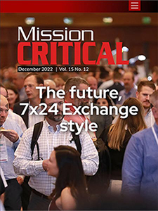 Mission Critical Magazine | December 2022 | The Future, 7x24 Exchange Style