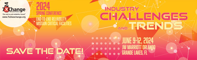 7x24 Exchange 2024 Spring Conference | Industry Challenges and Trends | June 9-2024 | JW Marriott Orlando, Grande Lakes, FL | SAVE THE DATE!